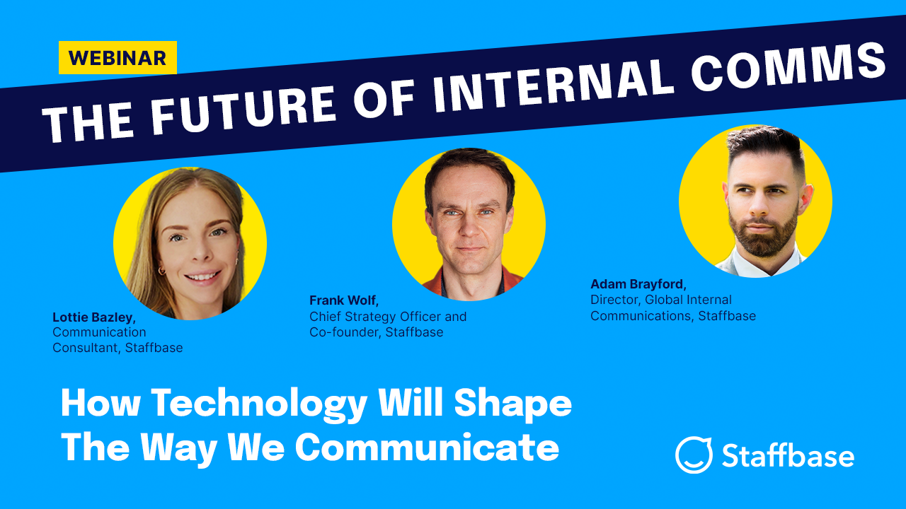 The Future of Internal Comms: How Technology Will Shape The Way We Communicate