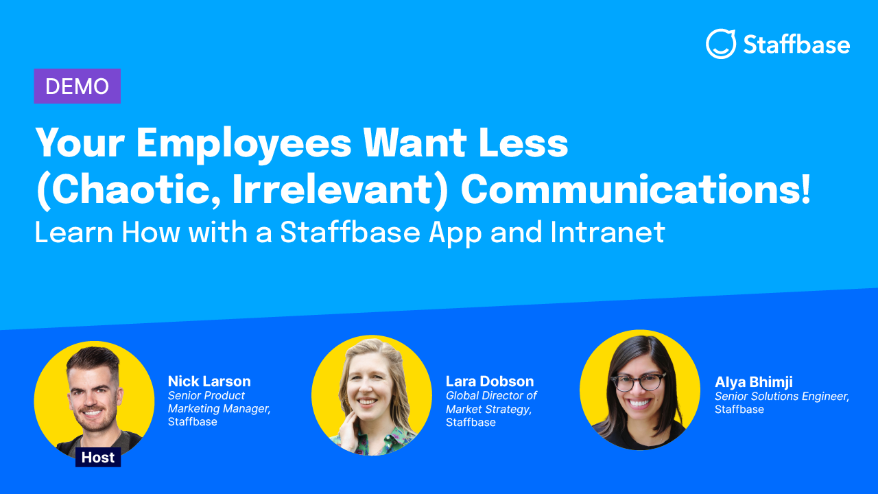 Your Employees Want Less (Chaotic, Irrelevant) Communications! Learn How with a Staffbase App and Intranet