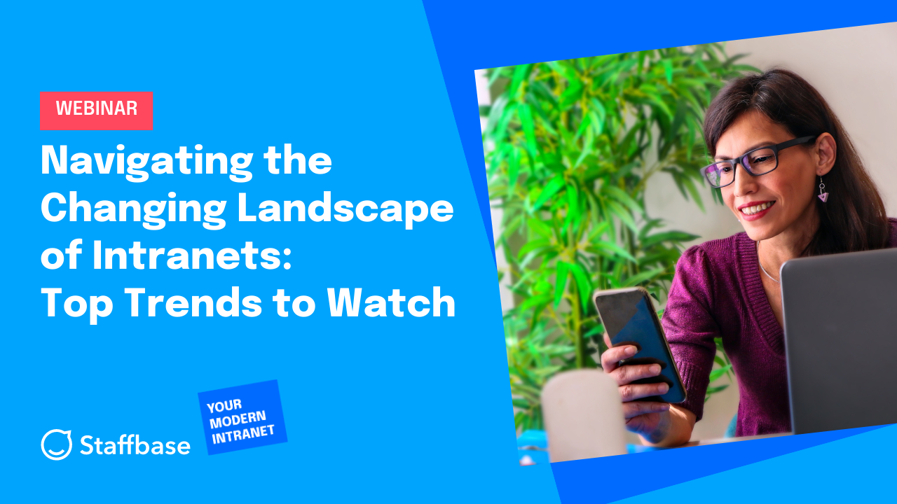 Navigating the Changing Landscape of Intranets: Top Trends to Watch