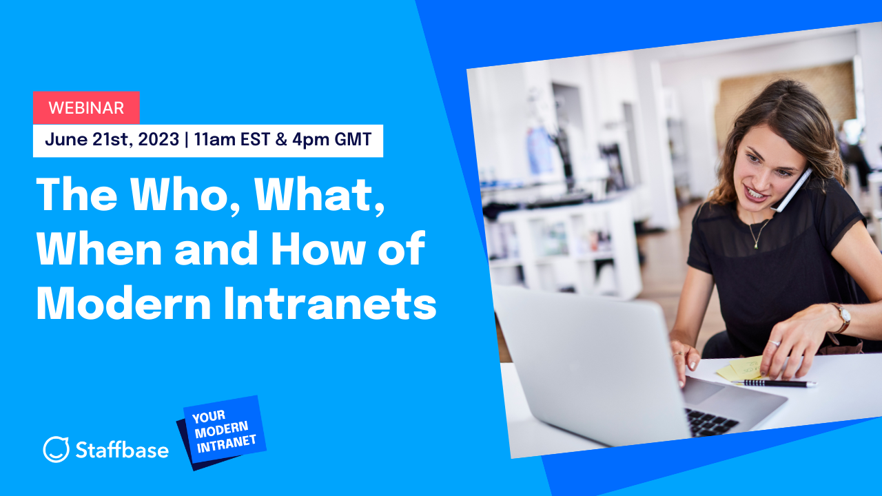 The Who, What, When and How of Modern Intranets
