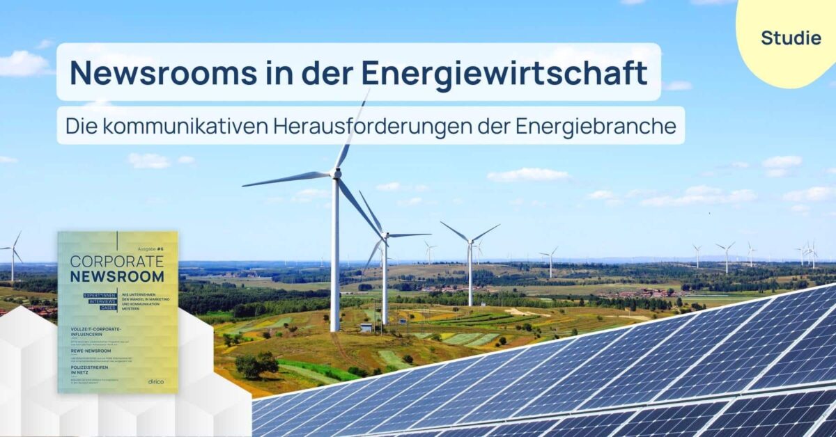 Energiewirtschaft: Unternehmenskommunikation, Marketing & das Newsroom-Modell – eine Studie