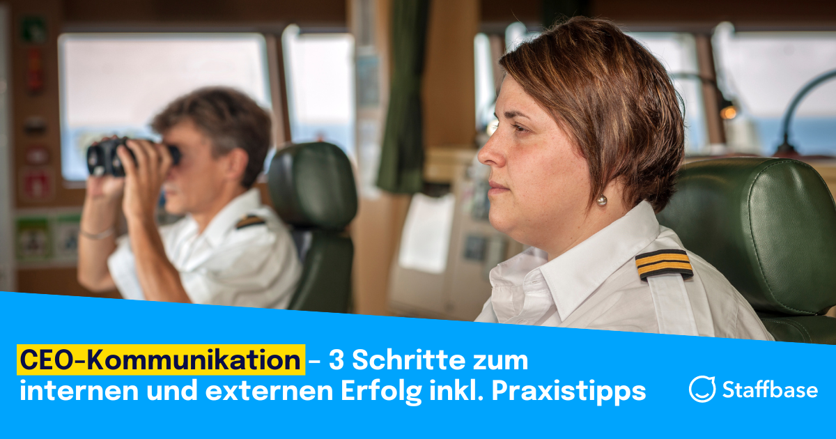CEO-Kommunikation – 3 Schritte zum internen und externen Erfolg inkl. Praxistipps für CEOs und Kommunikator*innen