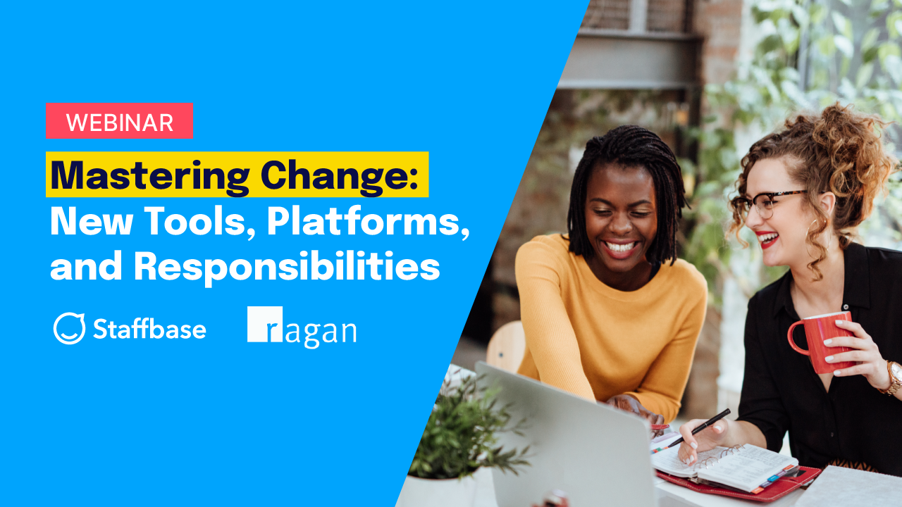 Mastering Change: New Tools, Platforms, and Responsibilities