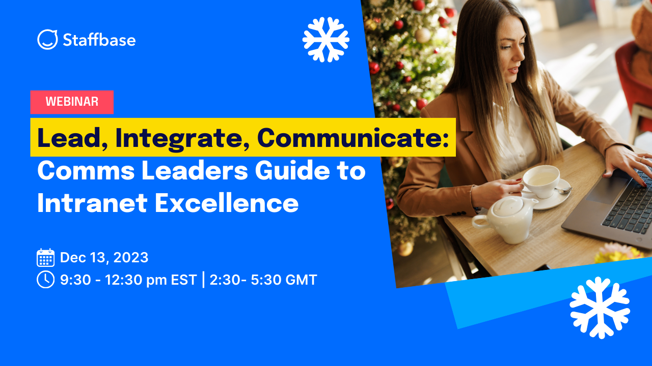 Lead, Integrate, Communicate: Comms Leaders Guide to Intranet Excellence