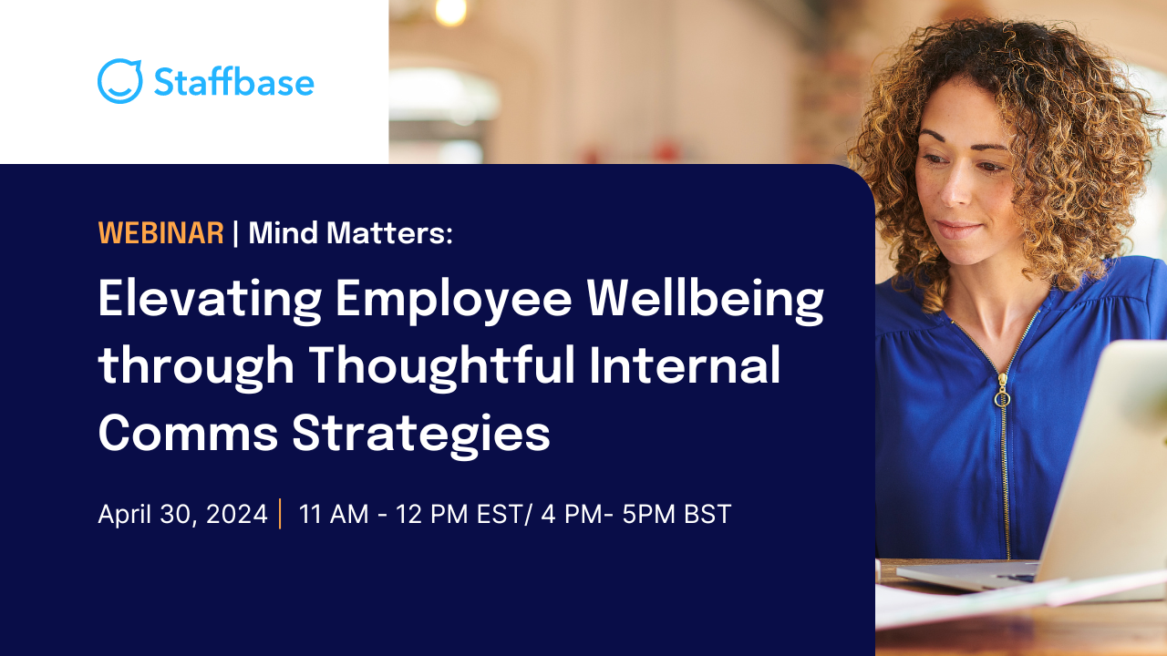 Mind Matters: Elevating Employee Well-being Through Thoughtful Internal Comms Strategies
